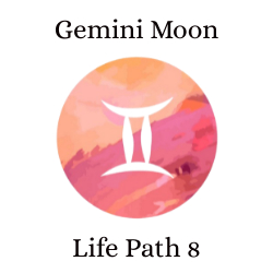 Gemini Moon with Life Path 8